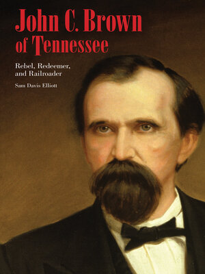 cover image of John C. Brown of Tennessee